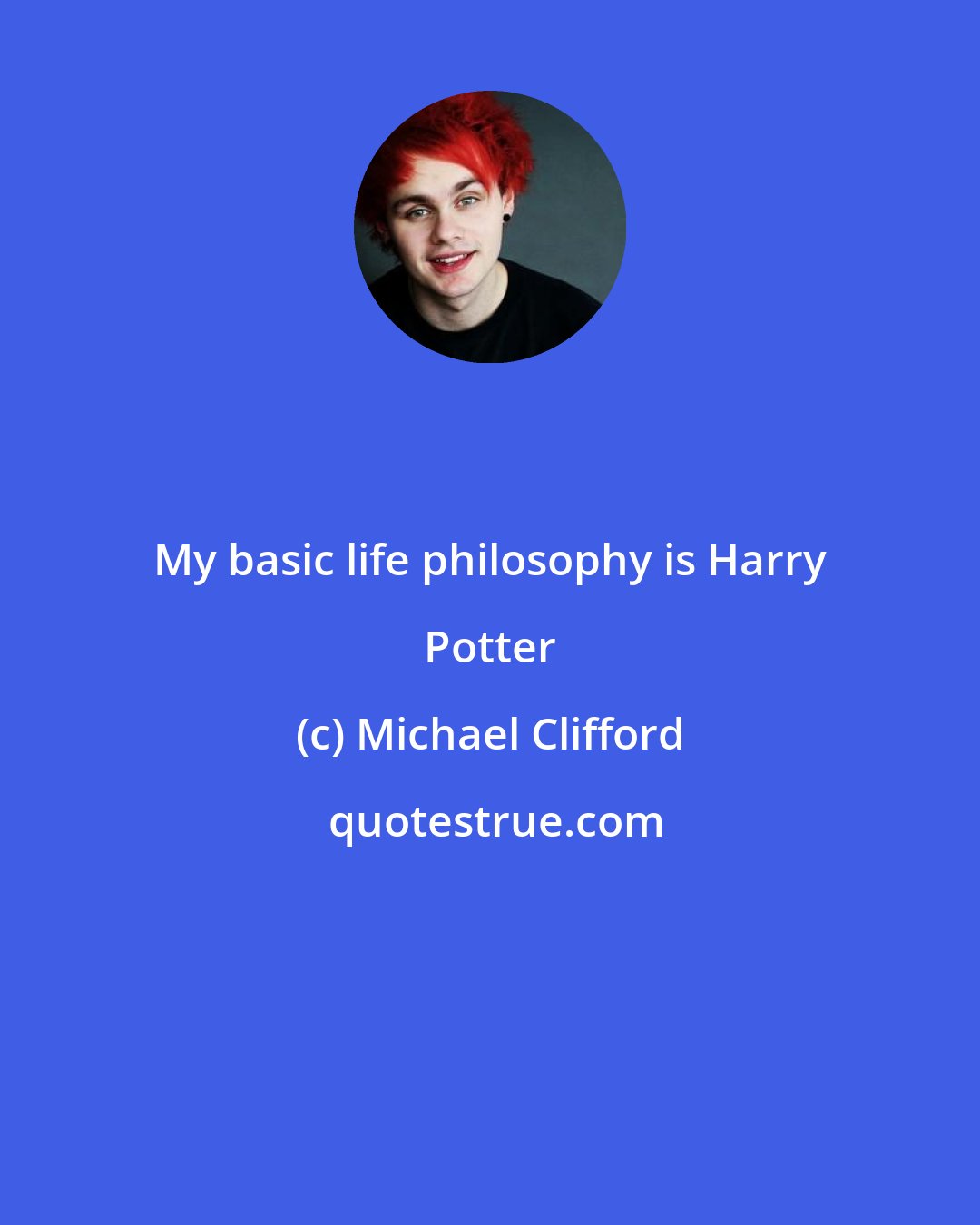 Michael Clifford: My basic life philosophy is Harry Potter
